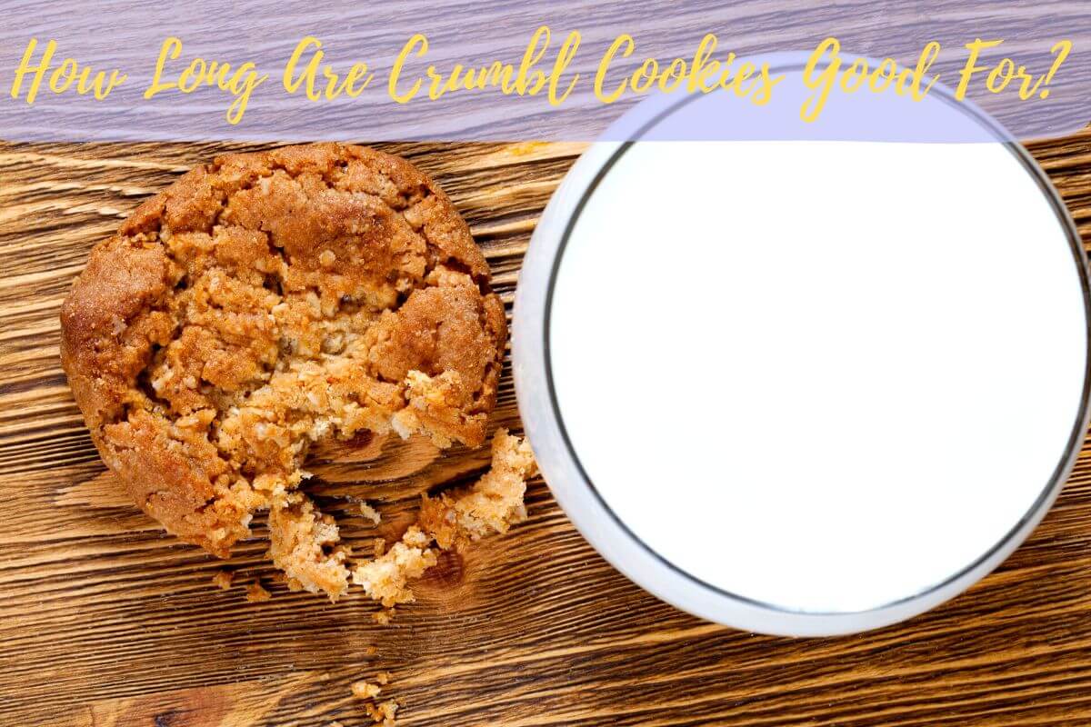 how long are crumbl cookies good for