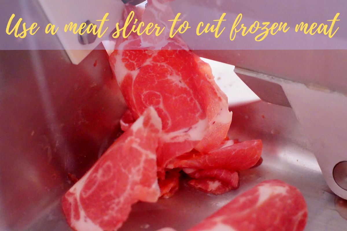 can you use a meat slicer to cut frozen meat