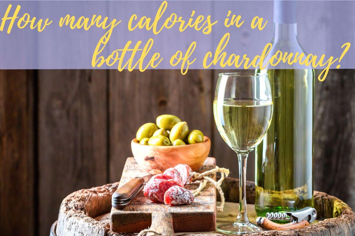 how many calories in a bottle of chardonnay