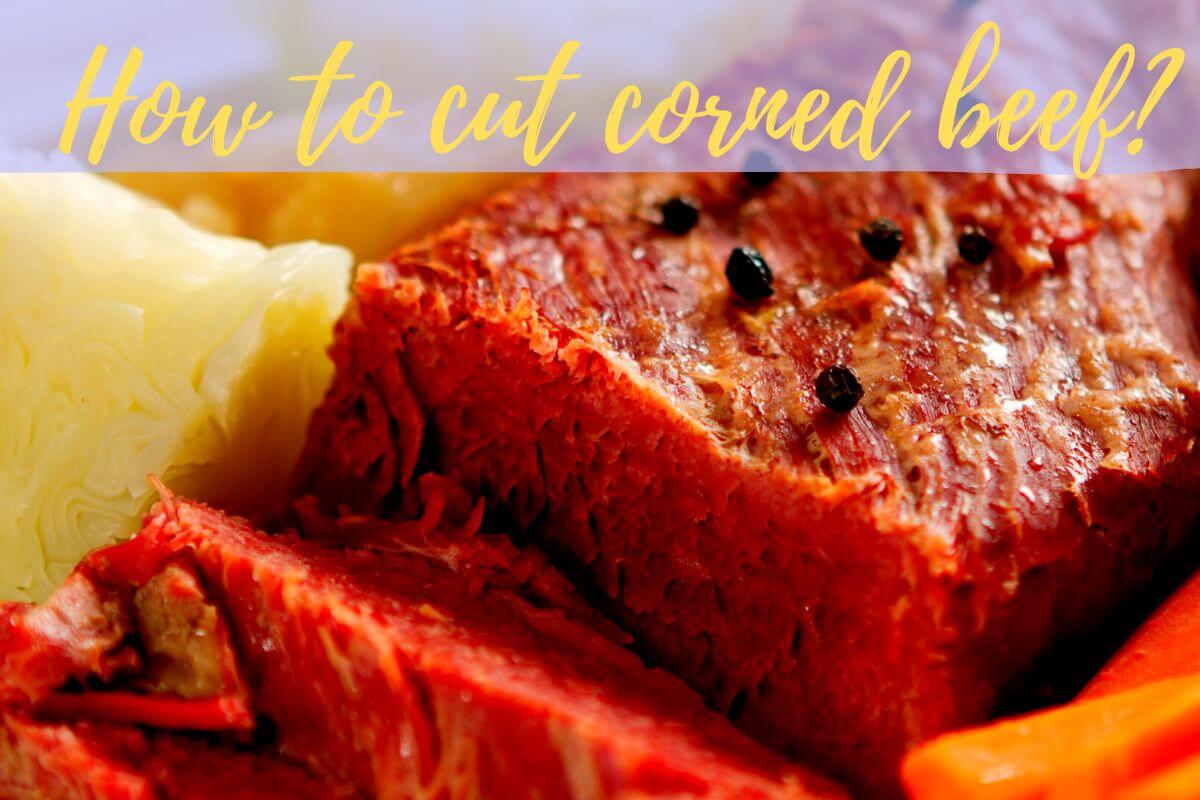 how to cut corned beef
